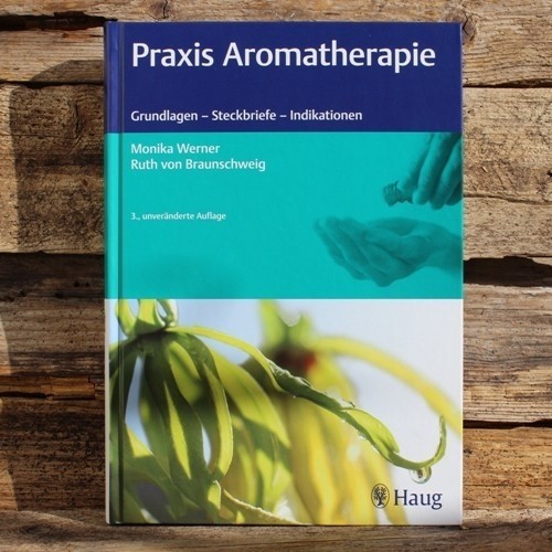 Fachbuch - Ätherische Öle - PRAXIS AROMATHERPIE