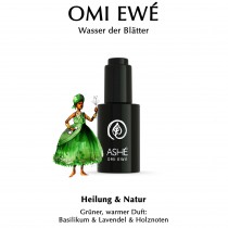 Ashé - Energie Parfum - Omi Ewé - Die Kraft der Heilung