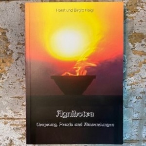 Fachbuch - AGNIHOTRA - Ursprung, Praxis, Anwendungen 